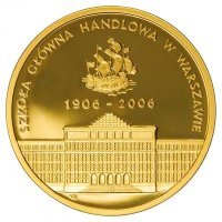 200 zł 2006 - 100 - lecie Szkoły Głównej Handlowej w Warszawie.
